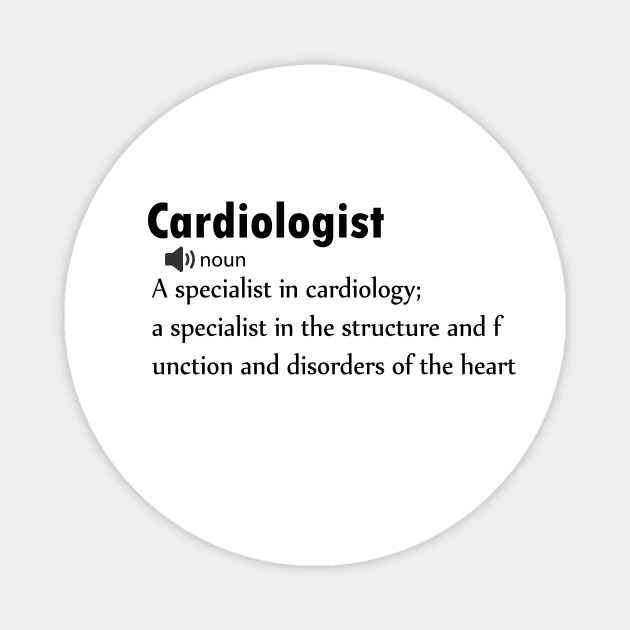 Funny Cardiologist - Definition Magnet by FircKin